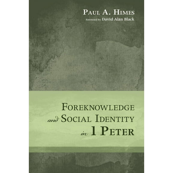 Foreknowledge and Social Identity in 1 Peter (Paperback)