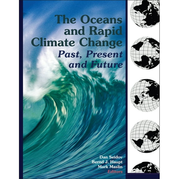 The Oceans and Rapid Climate Change, (Hardcover)