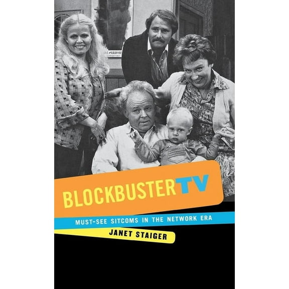 Blockbuster TV: Must-See Sitcoms in the Network Era, (Hardcover)
