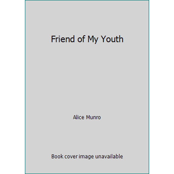 Pre-Owned Friend of My Youth (Hardcover) 077106697X 9780771066979