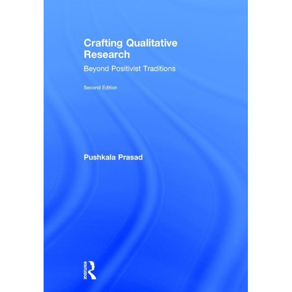 Crafting Qualitative Research: Beyond Positivist Traditions, (Hardcover)