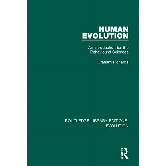 Routledge Library Editions: Evolution Human Evolution: An Introduction for the Behavioural Sciences, (Paperback)