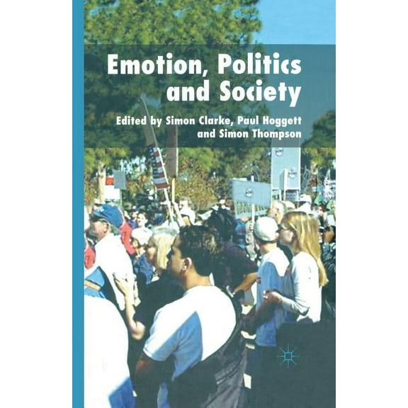 Emotion, Politics and Society, (Paperback)