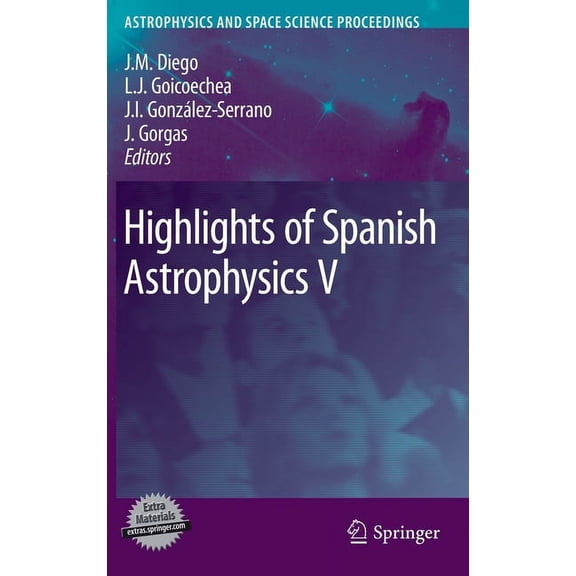 Astrophysics and Space Science Proceedin Highlights of Spanish Astrophysics V, (Hardcover)