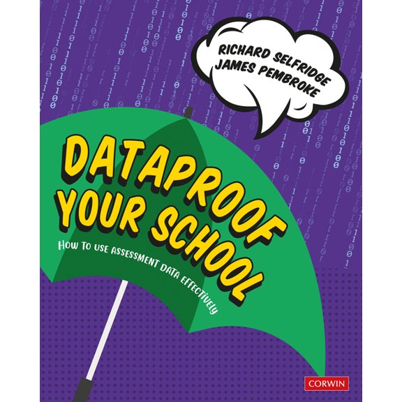 Dataproof Your School: How to use assessment data effectively, (Hardcover)