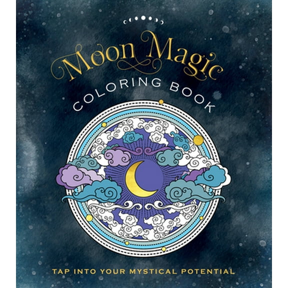 Pre-Owned Moon Magic Coloring Book: Tap Into Your Mystical Potential (Paperback) 0785840877 9780785840879