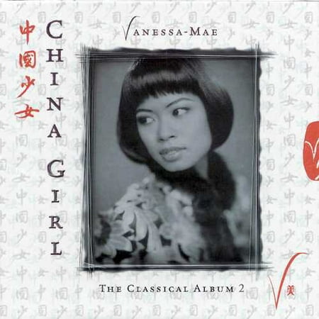 Vanessa-Mae: China Girl - The Classical Album 2 (The Best Of Vanessa Mae)