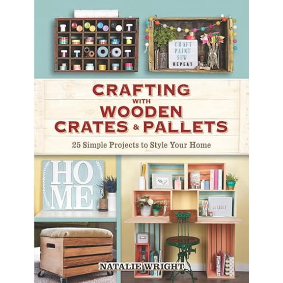Pre-Owned Dover Crafts: Woodworking: Crafting with Wooden Crates and Pallets : 25 Simple Projects to Style Your Home (Paperback)