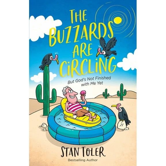 The Buzzards Are Circling: But God's Not Finished with Me Yet, (Paperback)