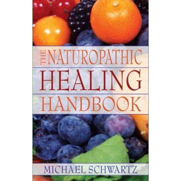 Pre-Owned The Naturopathic Healing Handbook (Paperback) 0979688442 9780979688447
