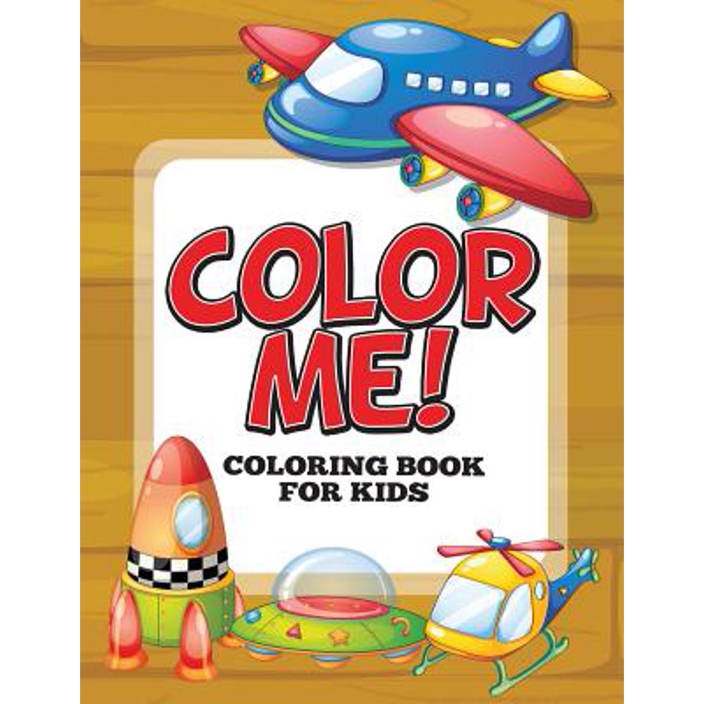 Color Me! Coloring Book for Kids (Paperback)