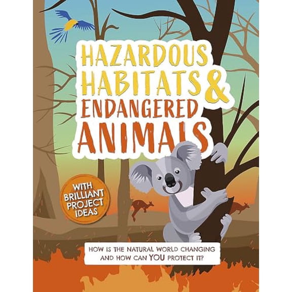 Hazardous Habitats and Endangered Animals