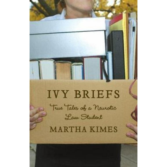 Pre-Owned Ivy Briefs: True Tales of a Neurotic Law Student (Hardcover) 0743288386 9780743288385