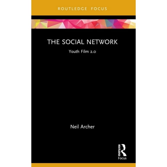 Cinema and Youth Cultures The Social Network: Youth Film 2.0, (Paperback)
