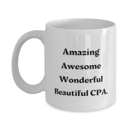 

Fancy CPA Gifts Amazing Awesome Wonderful Beautiful CPA Motivational Christmas 11oz Mug From Men Women