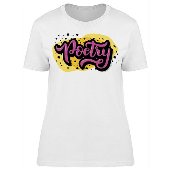Poetry Literature Quote T-Shirt Women -Image by Shutterstock, Female Large