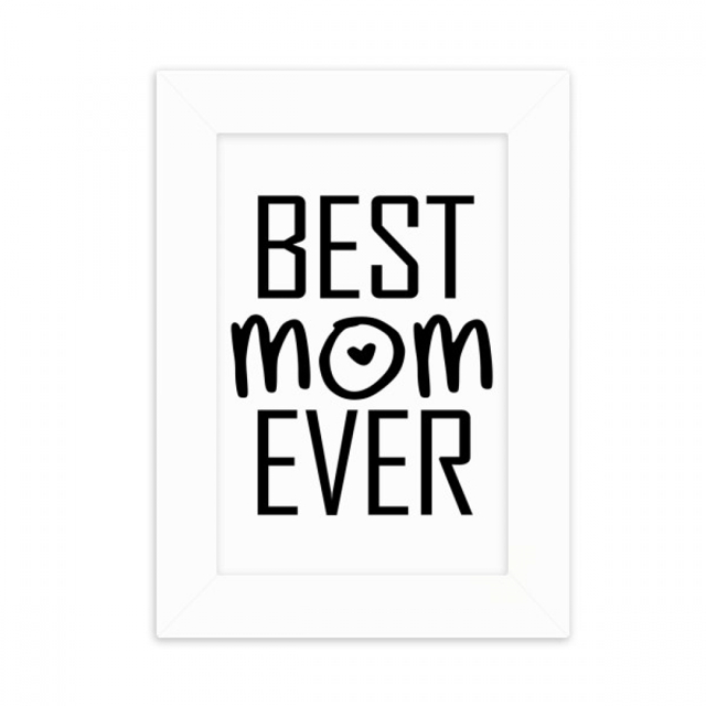 Best Mom Ever Quote Mother's Day Desktop Photo Frame Picture Display Decoration Art Painting