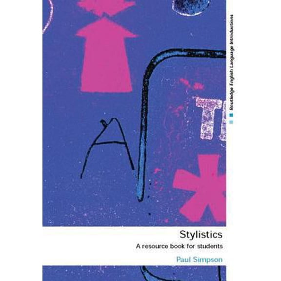 Pre-Owned Stylistics: A Resource Book for Students (Routledge English Language Introductions) (Paperback) 0415281059 9780415281058