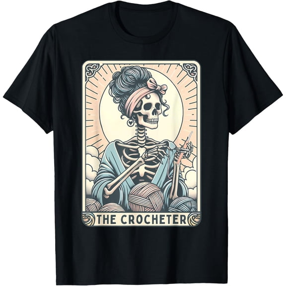 Velto Skeleton The Crocheter Mom Tarot Card Knitter Crochet Lover T-Shirt All Size S-5XL
