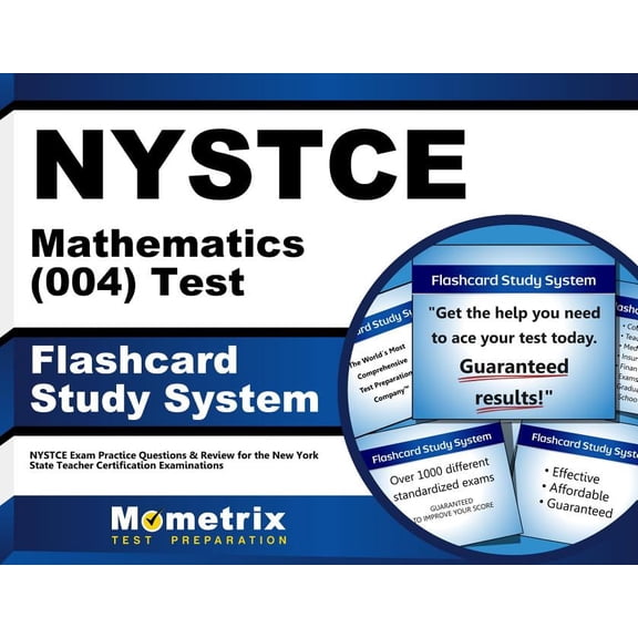 NYSTCE Mathematics (004) Test Flashcard Study System : NYSTCE Exam Practice Questions & Review for the New York State Teacher Certification Examinations (Cards)