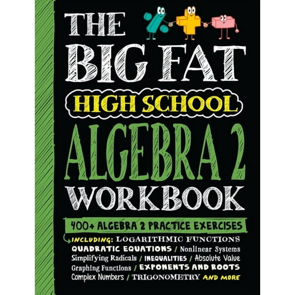 Big Fat Notebooks The Big Fat High School Algebra 2 Workbook: 400  Algebra 2 Practice Exercises, (Paperback)
