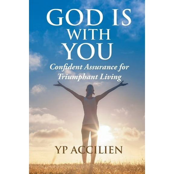 God Is With You: Confident Assurance for Triumphant Living, (Paperback)