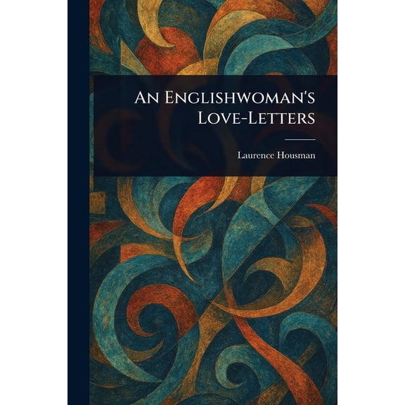An Englishwoman's Love-Letters, (Paperback)
