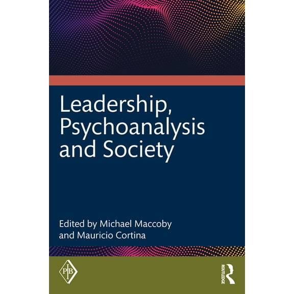 Psychoanalytic Inquiry Book Leadership, Psychoanalysis, and Society, (Paperback)