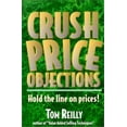 thumbnail image 1 of Pre-Owned Crush Price Objections : Hold the Line on Prices! (Paperback) 9780944448144, 1 of 1