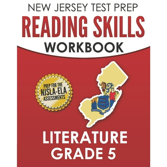 NEW JERSEY TEST PREP Reading Skills Workbook Literature Grade 5: Preparation for the NJSLA-ELA