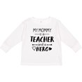 thumbnail image 3 of Inktastic My Mommy is a Teacher and a Hero Boys or Girls Long Sleeve Toddler T-Shirt, 3 of 5