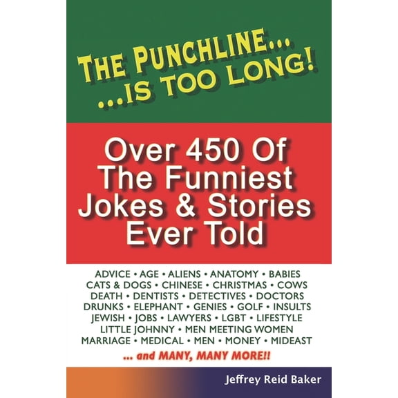 The Punchline Is Too Long: Over 450 Classic Jokes and Stories, (Paperback)