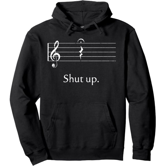 Funny Music Hoodie Shut up Quarter Rest and Fermata Pullover Hoodie