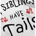 thumbnail image 5 of Siblings Have Tails Animals Pets Toddler Boy Girl T Shirt Infant Toddler Brisco Brands 12M, 5 of 6