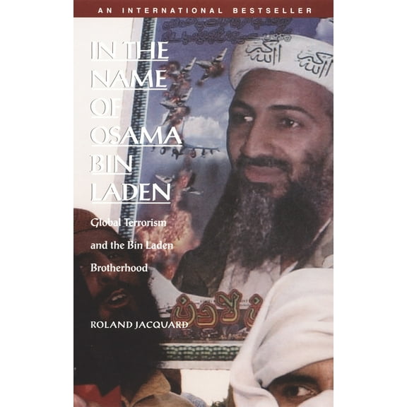 In the Name of Osama Bin Laden: Global Terrorism and the Bin Laden Brotherhood, (Paperback)