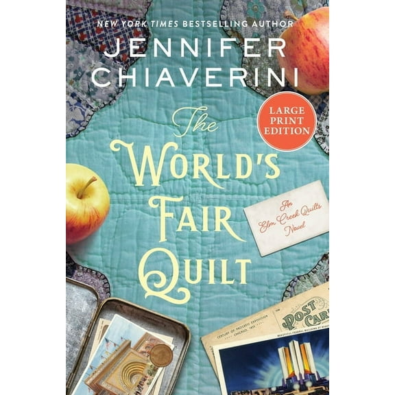 ELM Creek Quilts The World's Fair Quilt: An ELM Creek Quilts Novel, Book 23, (Paperback)