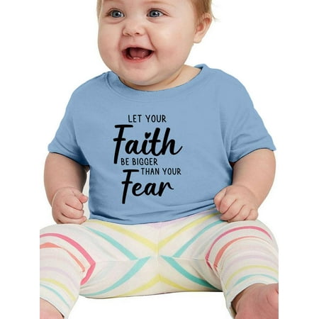 

Let Faith Be Bigger Than Fear T-Shirt Infant -Smartprints Designs 24 Months