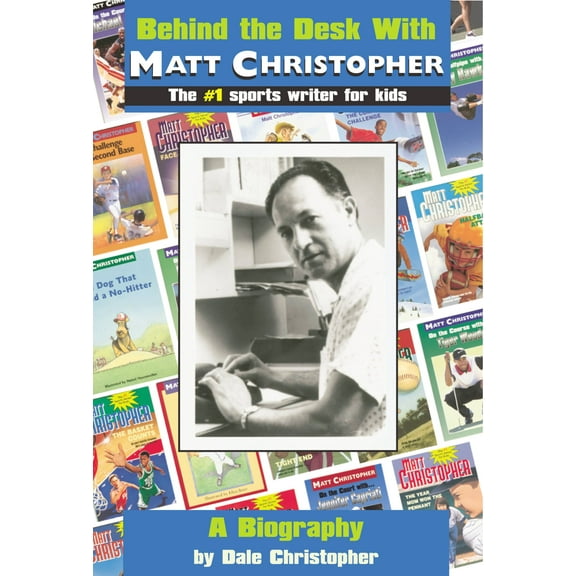 Behind the Desk With... Matt Christopher: The #1 Sportswriter for Kids, (Paperback)