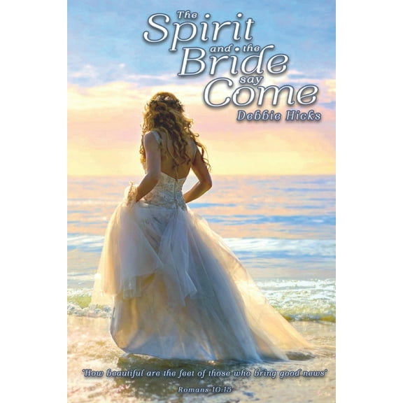 The Spirit and the Bride say Come!, (Paperback)