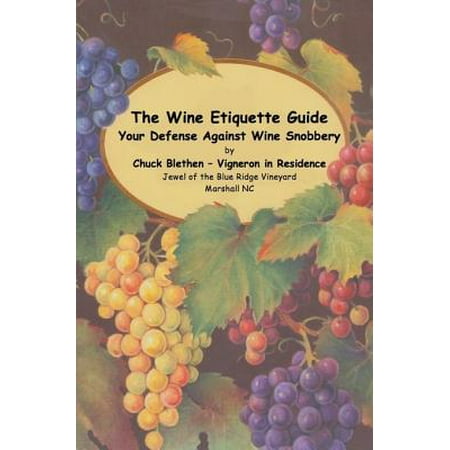The Wine Etiquette Guide - Your Defense Against Wine Snobbery -