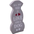 thumbnail image 2 of All You Need Is Love and a Dog (Gray) - Rustic Canine Love Wooden Tabletop Sign (5" X 10"), 2 of 4