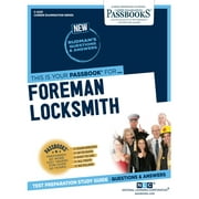 Career Examination Foreman Locksmith (C-2223): Passbooks Study Guide Volume 2223, Book 2223, (Paperback)