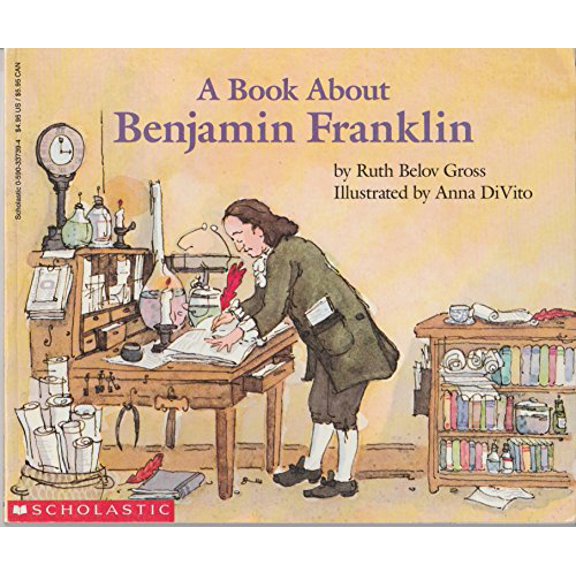 Pre-Owned A Book About Benjamin Franklin, 9780590337397, 0590337394, Paperback, Reprint edition