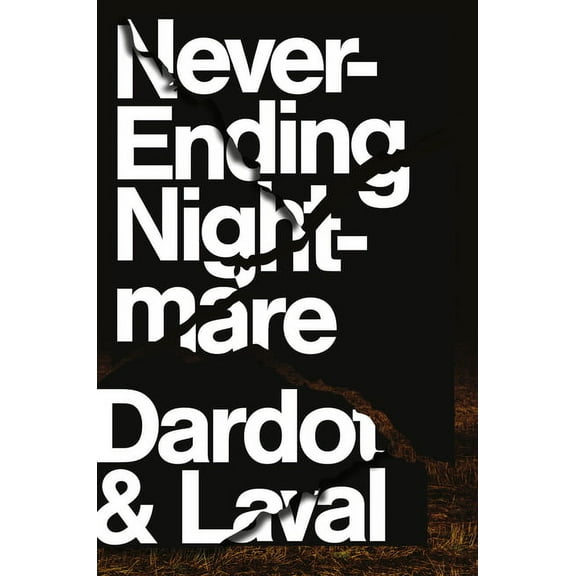 Never Ending Nightmare : The Neoliberal Assault on Democracy (Hardcover)