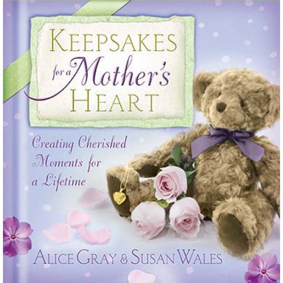 Pre-Owned Keepsakes for a Mother's Heart : Creating Cherished Moments for a Lifetime