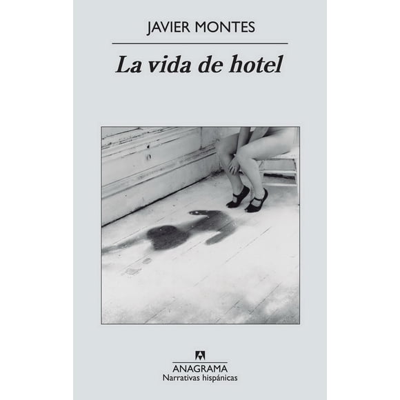 Vida de hotel Anagrama 9788433972361