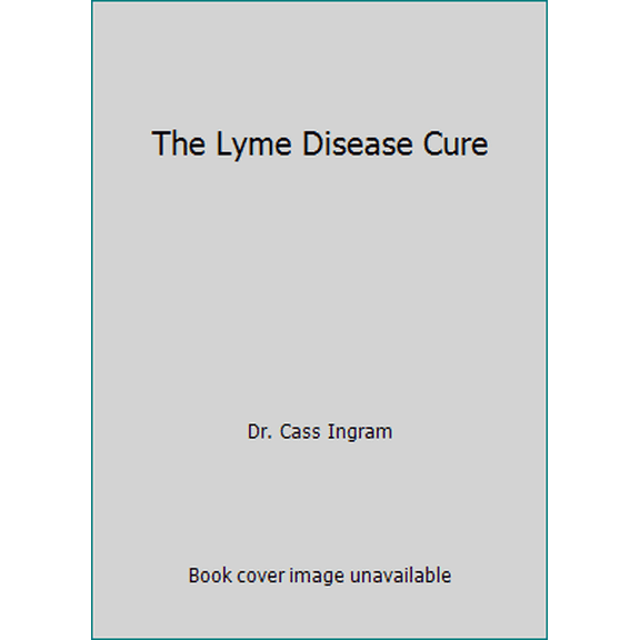 Pre-Owned The Lyme Disease Cure (Paperback) 1931078386 9781931078382