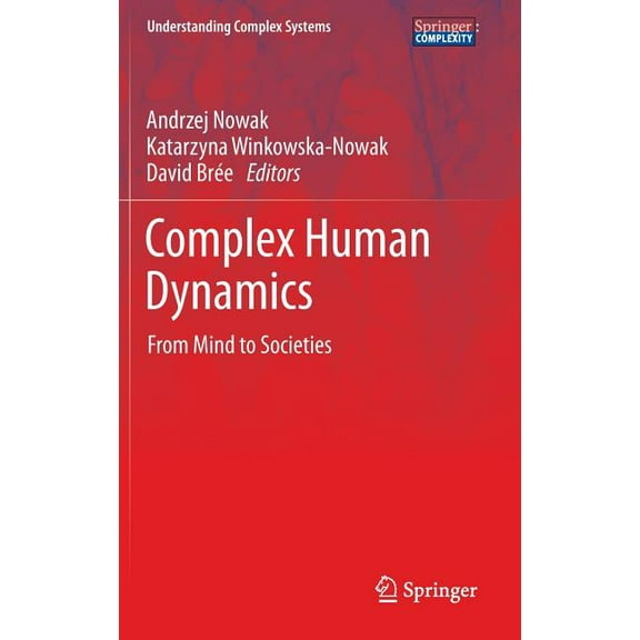 Understanding Complex Systems Complex Human Dynamics: From Mind to Societies, (Hardcover)
