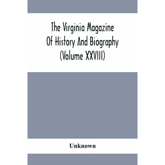 The Virginia Magazine Of History And Biography (Volume Xxviii), (Paperback)