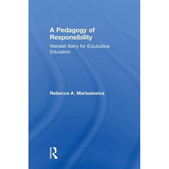 Pre-Owned A Pedagogy of Responsibility (Hardcover)